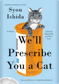 We'll Prescribe You a Cat by Syou Ishida book cover